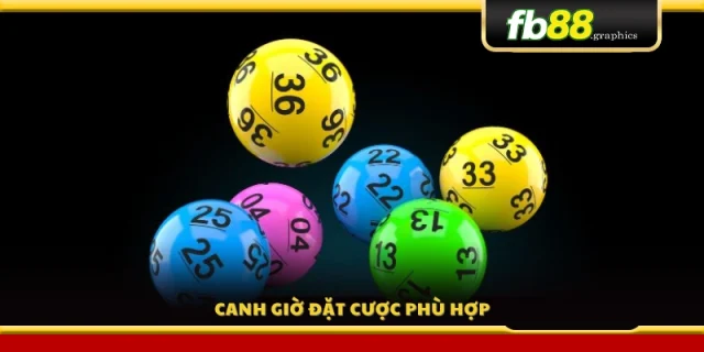 Nên chọn thời điểm đặt cược hợp lý