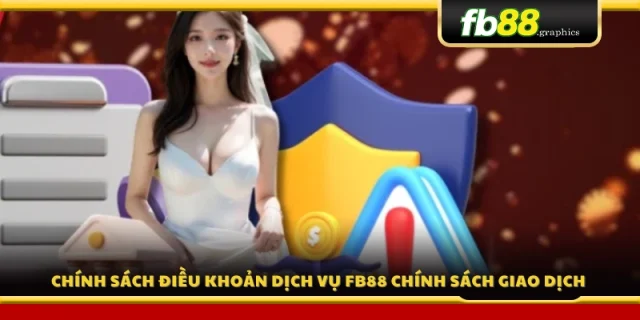 Những quy định trong chính sách điều khoản dịch vụ FB88