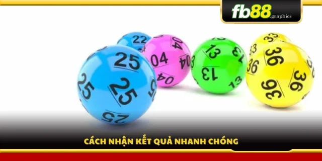 Xem kết quả xổ số ngay sau khi quay số hoàn tất